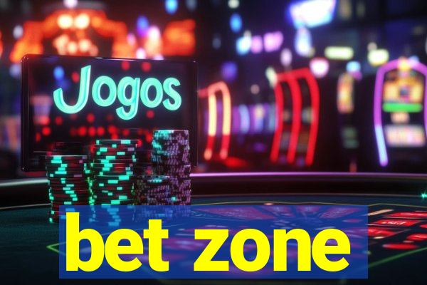 bet zone
